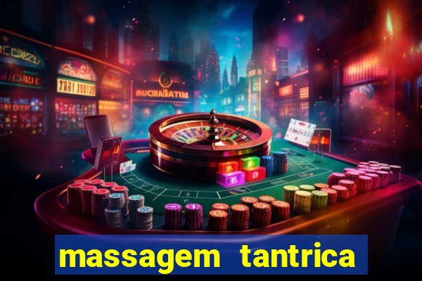 massagem tantrica perto de mim